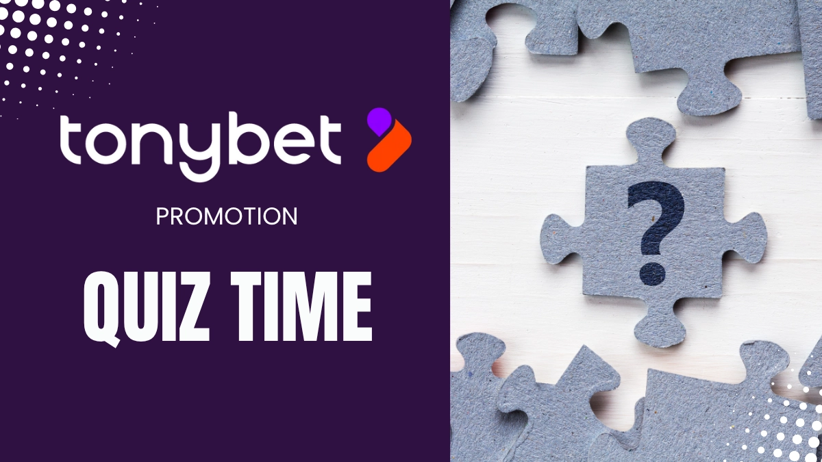 Tonybet - Quiz time