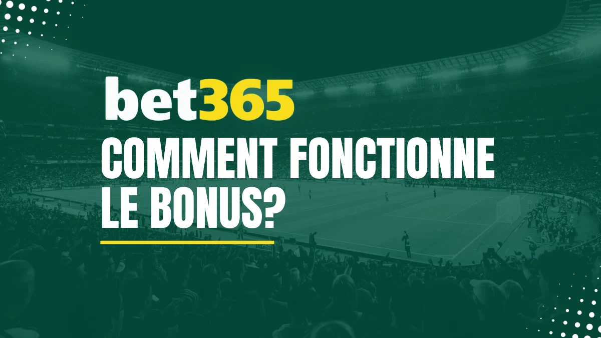 Explications Bonus Bet365