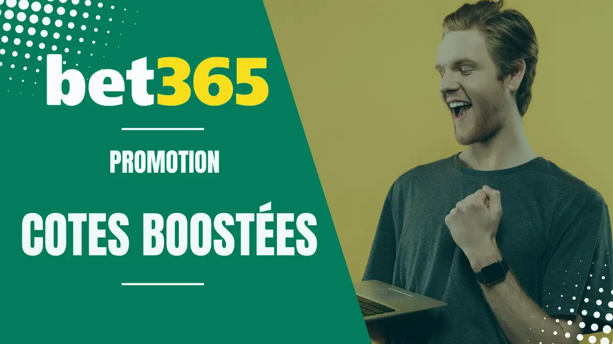 Promo Bet365 Cotes Boostées