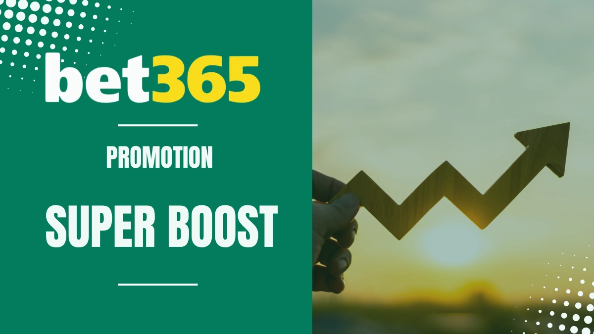 Promotion Bet365 - Super Boost