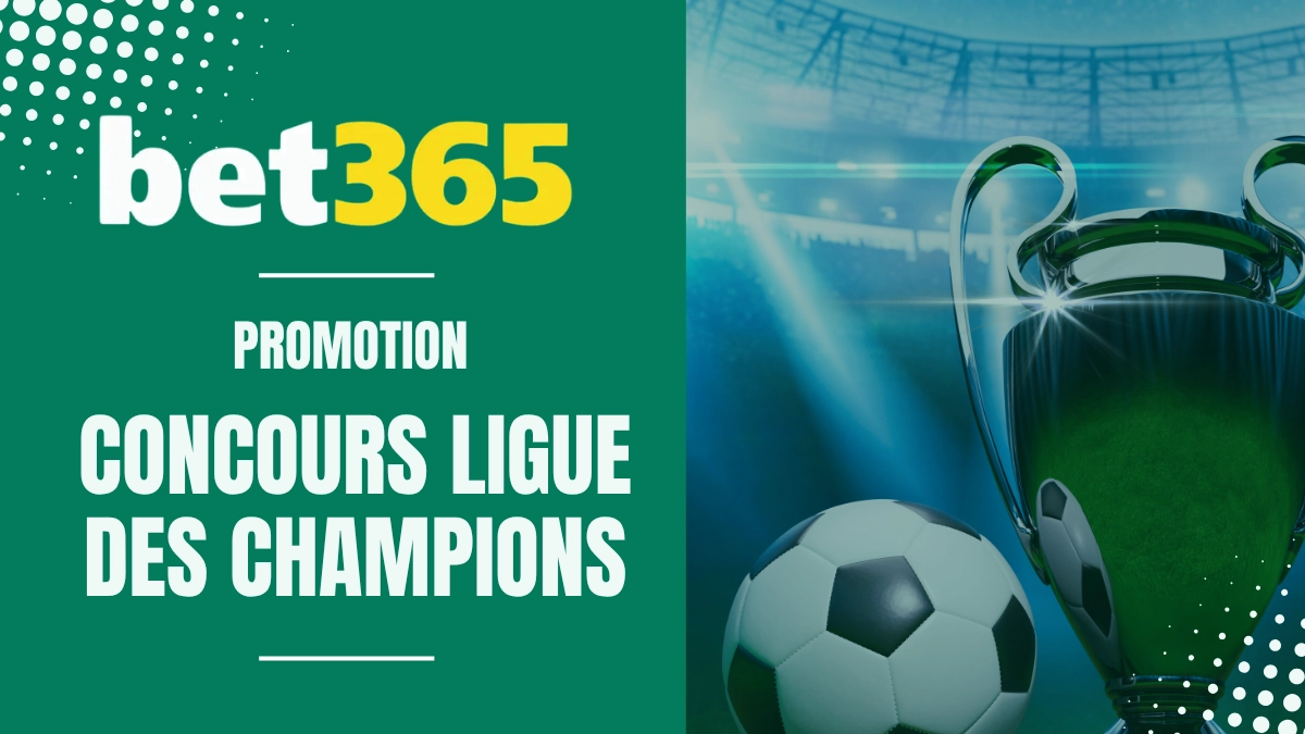 Promotion Bet365 - Concours UEFA Ligue des Champions