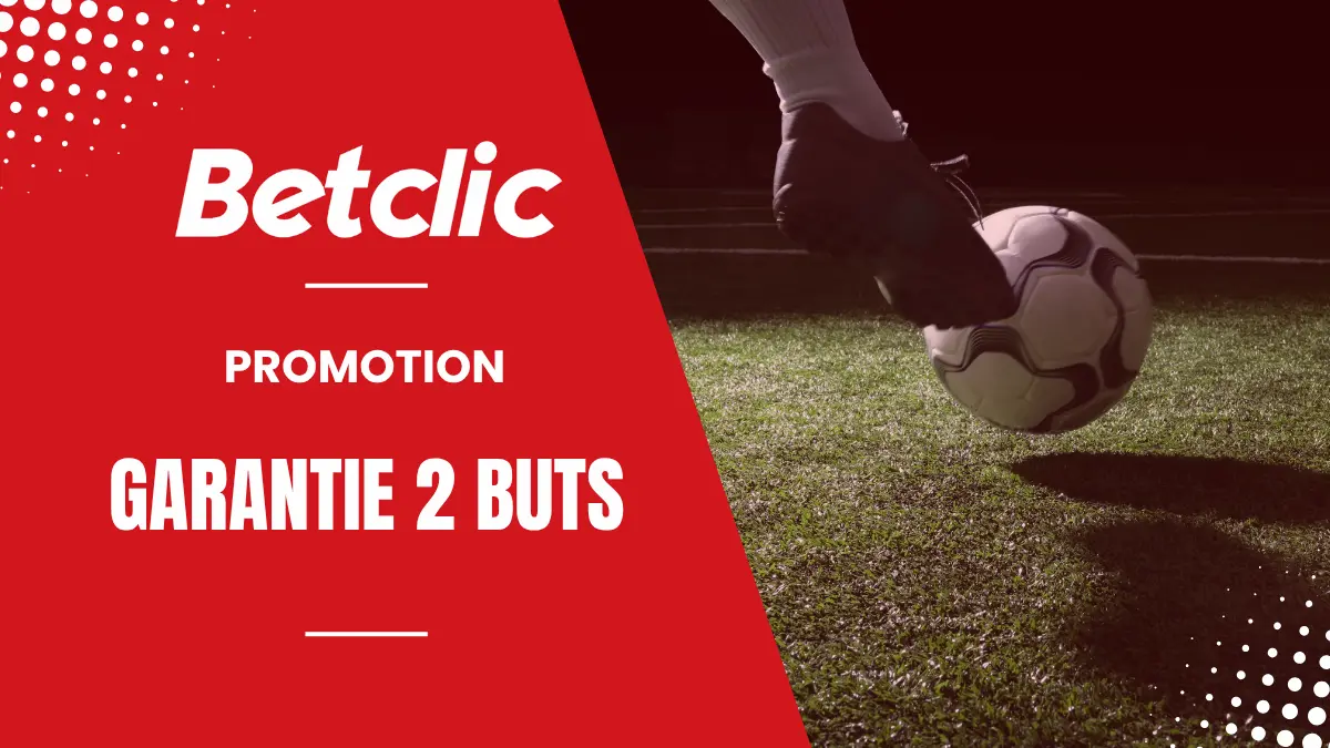 Promotion Betclic - Garantie 2 Buts