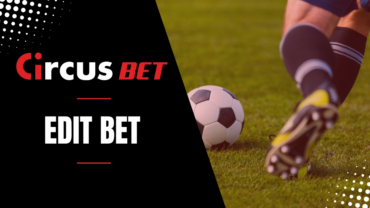 Circusbet - Edit Bet