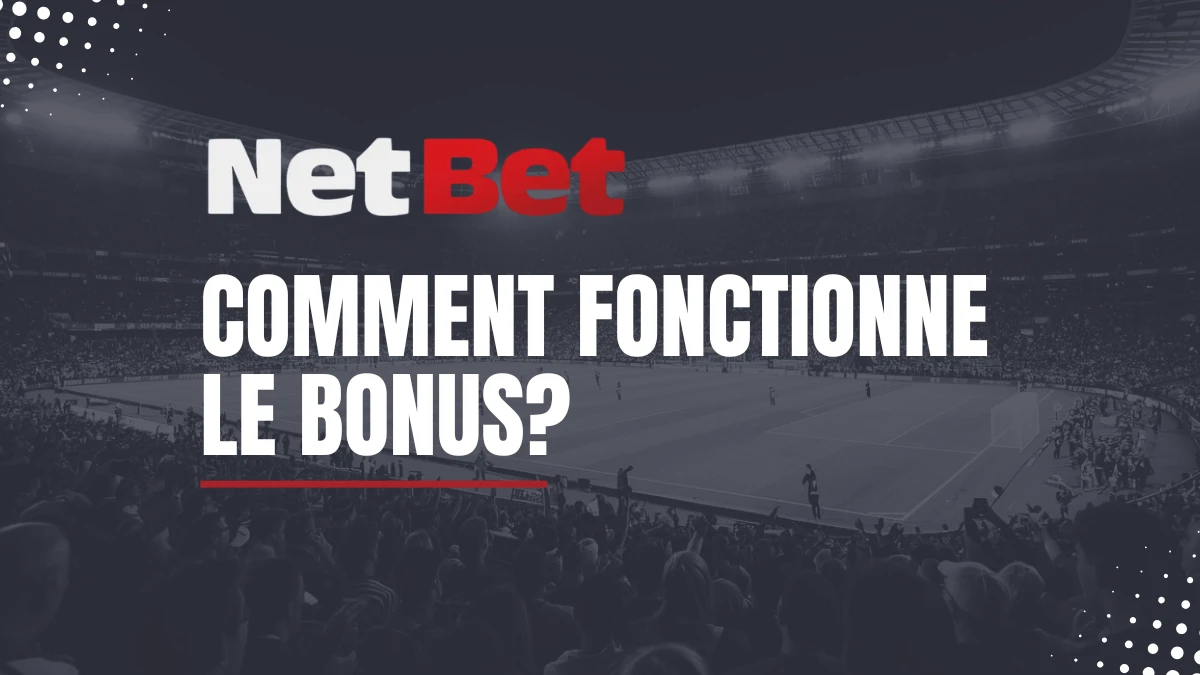 Explications Bonus NetBet
