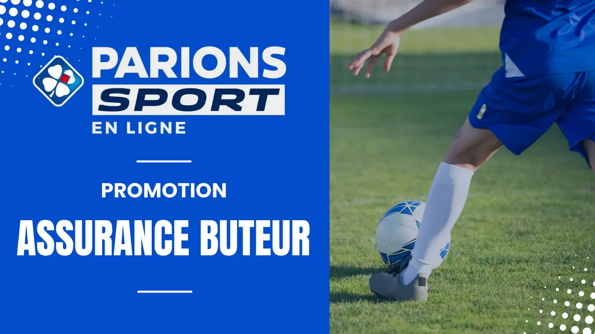 Promo Parions Sport en Ligne - Assurance Buteur