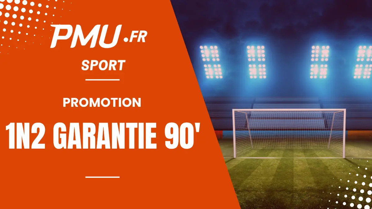 Promotion PMU - 1N2 Garantie 90'