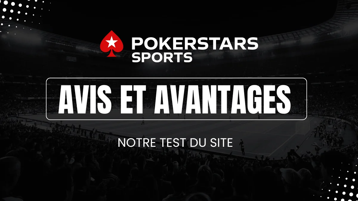 Avis Pokerstars Sports paris sportifs