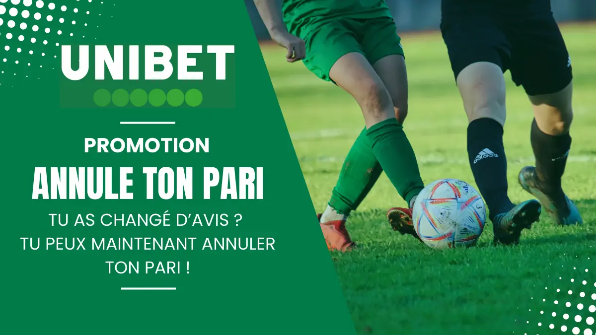 Promotion Unibet - Annule ton pari