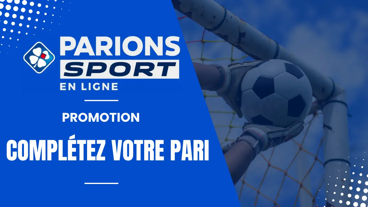 Promo Parions Sport en Ligne - Complète Ton Pari