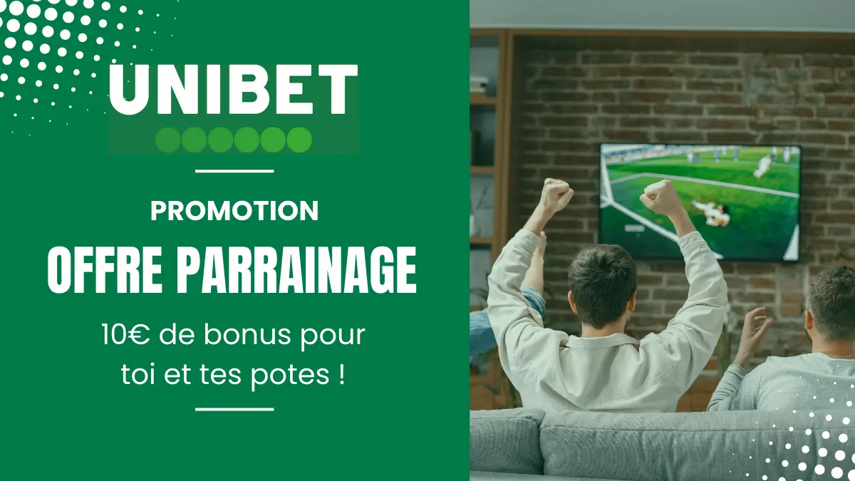 Promotion Unibet - Offre de parrainage