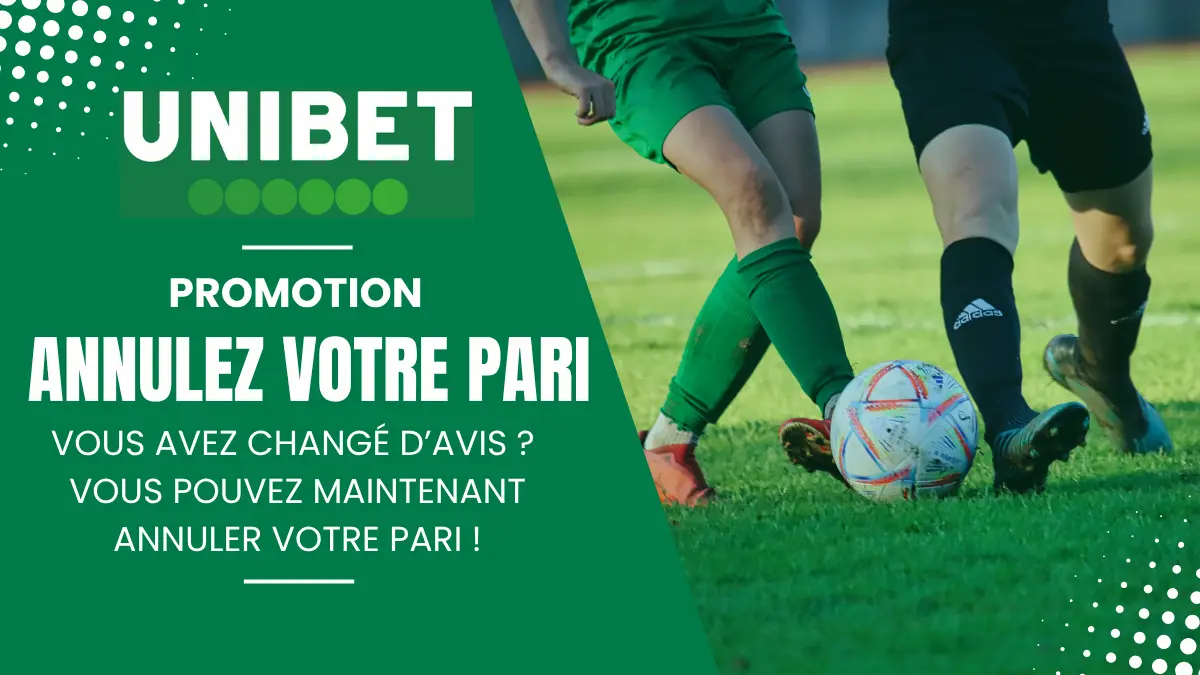 Promotion Unibet - Annule ton pari