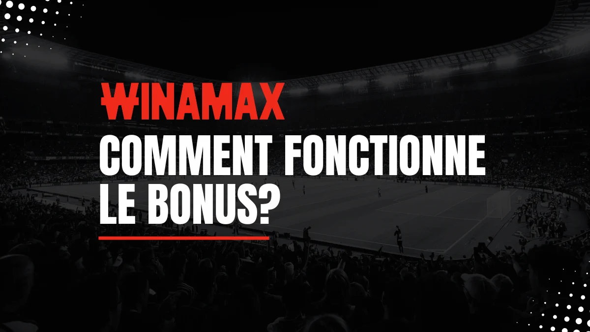 Explications Bonus Winamax