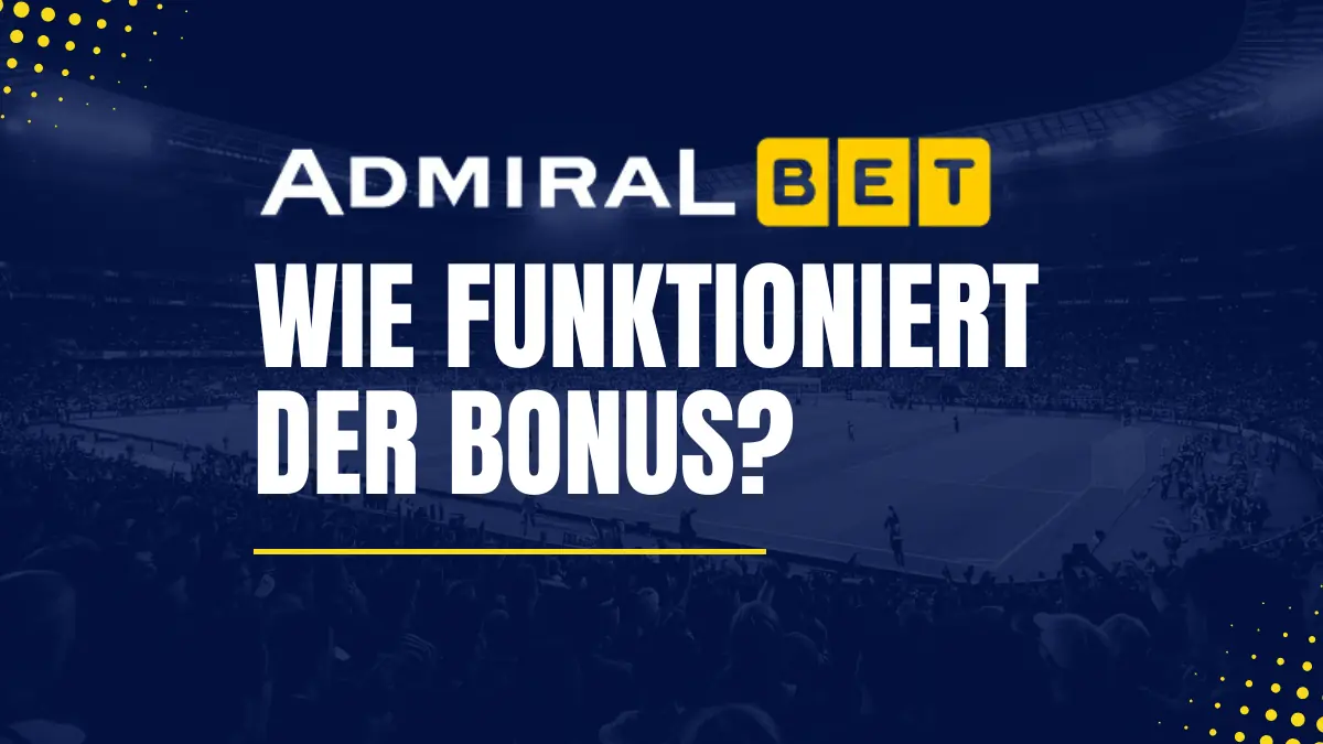 Wie funktioniert der AdmiralBet Bonus?