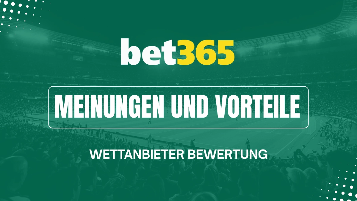 Meinungen und Vorteile - Bet365