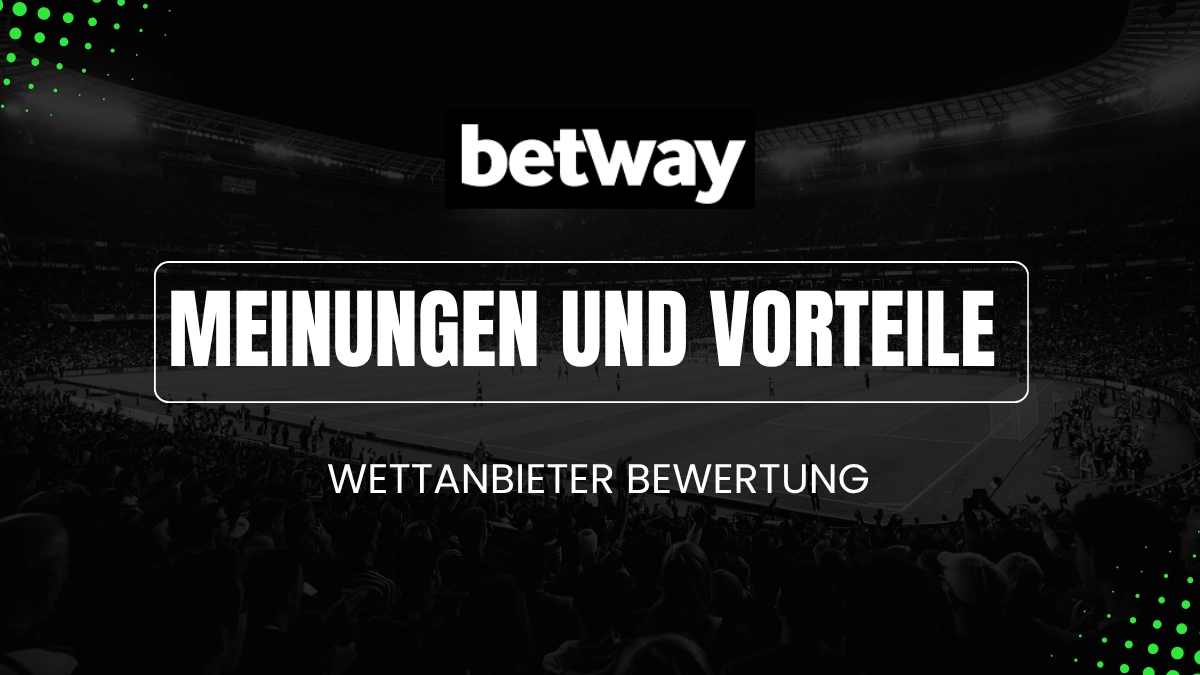 Betway - Meinungen und Vorteile