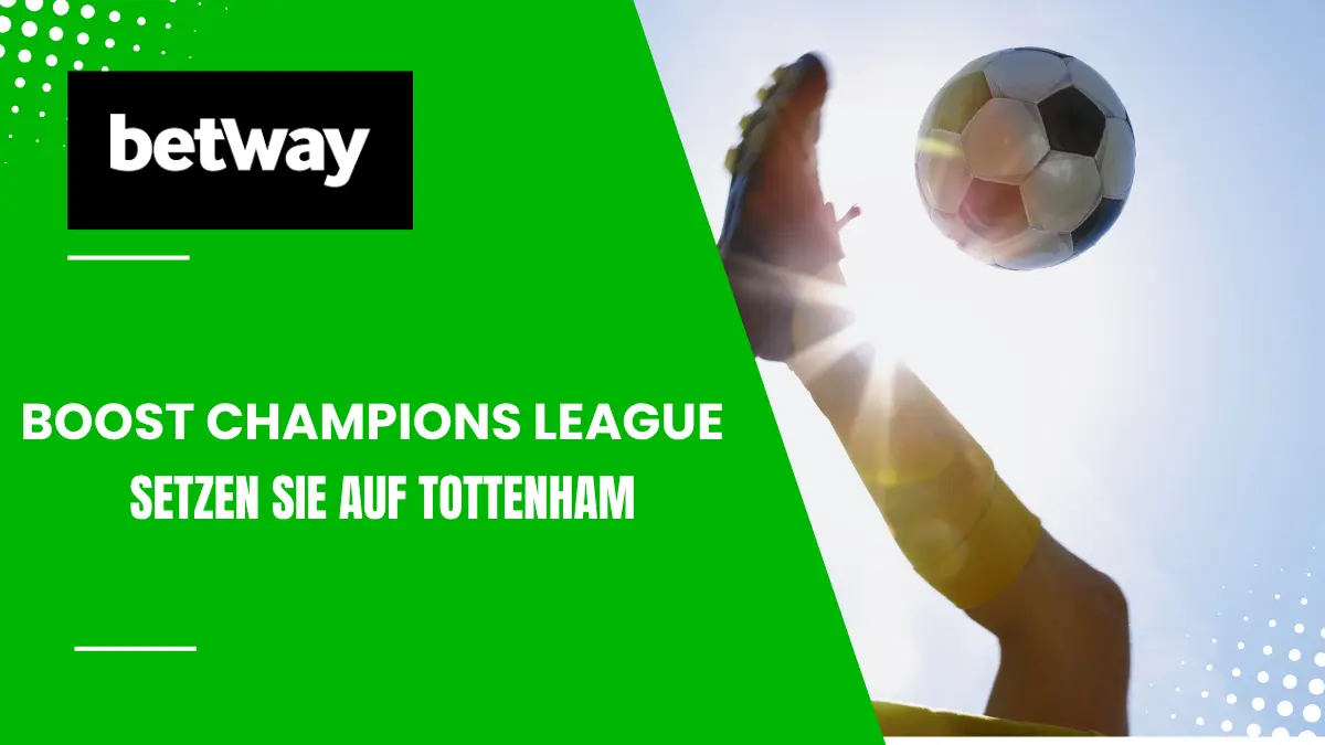 Betway Boost CL Tottenham