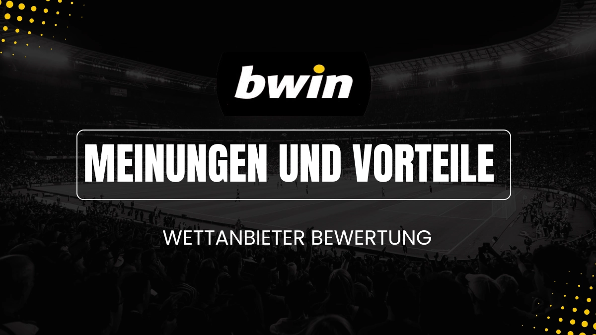 Meinungen und Vorteile zu Bwin