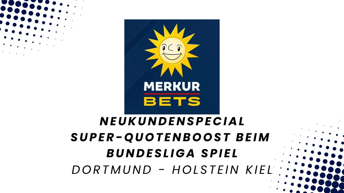 Neukundenspecial Dortmund - Holstein Kiel