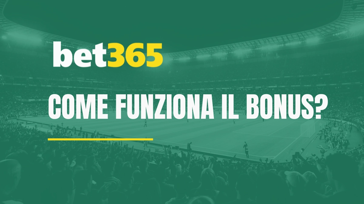 spiegazione bonus bet365