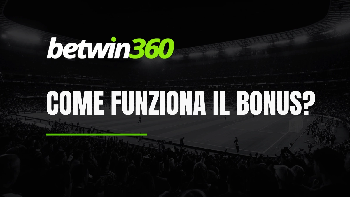 spiegazione bonus betwin360