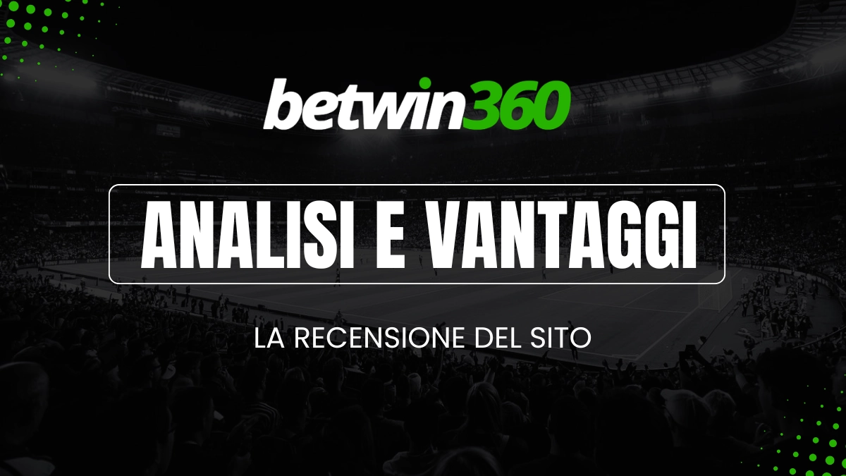 analisi e vantaggi betwin360