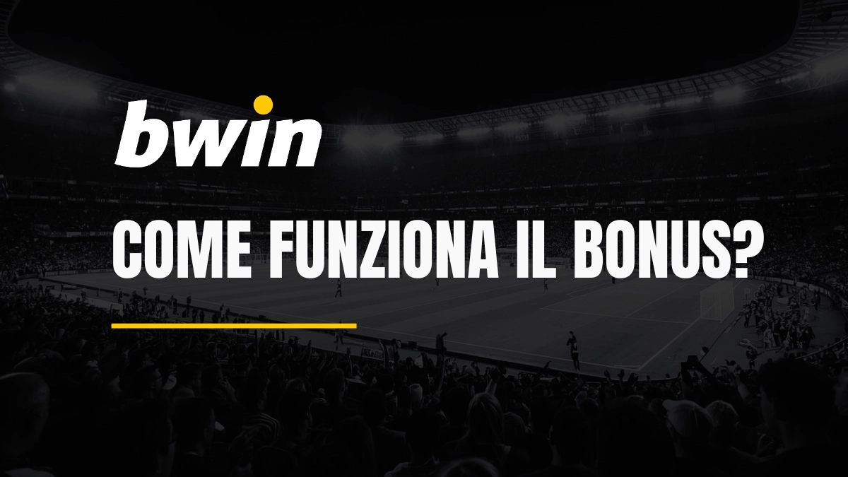 Come funziona il bonus bwin
