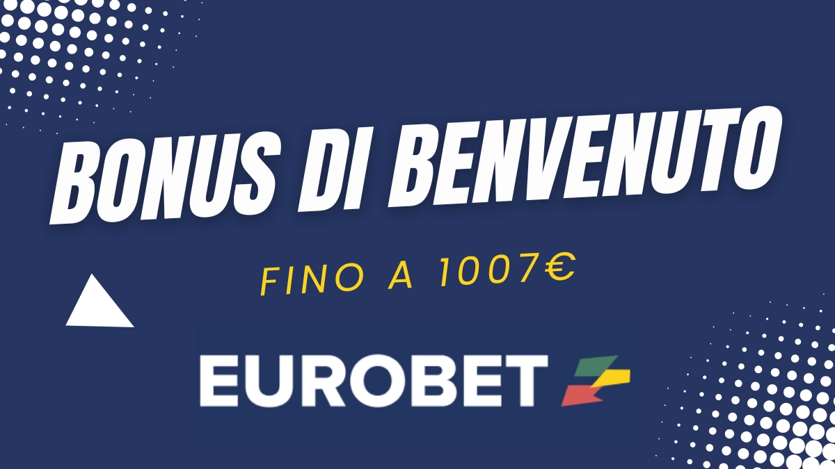 eurobet bonus benvenuto
