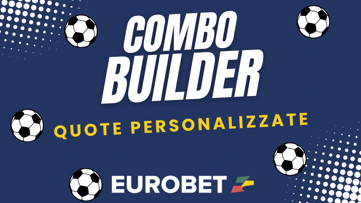 Bonus Eurobet Combo Builder