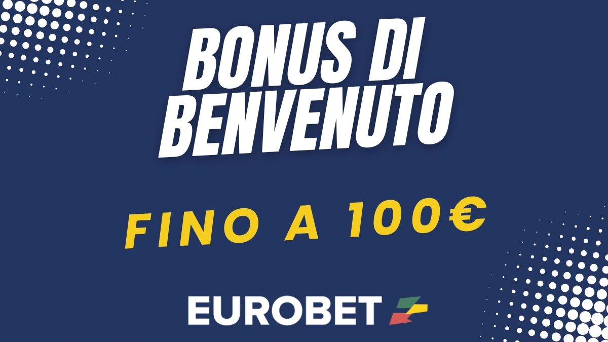 eurobet bonus benvenuto