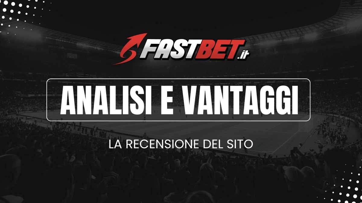 analisi e vantaggi fastbet