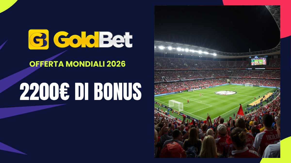bonus benvenuto Goldbet Mondiali