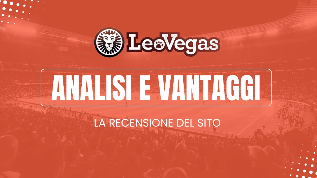 analisi e vantaggi Leovegas