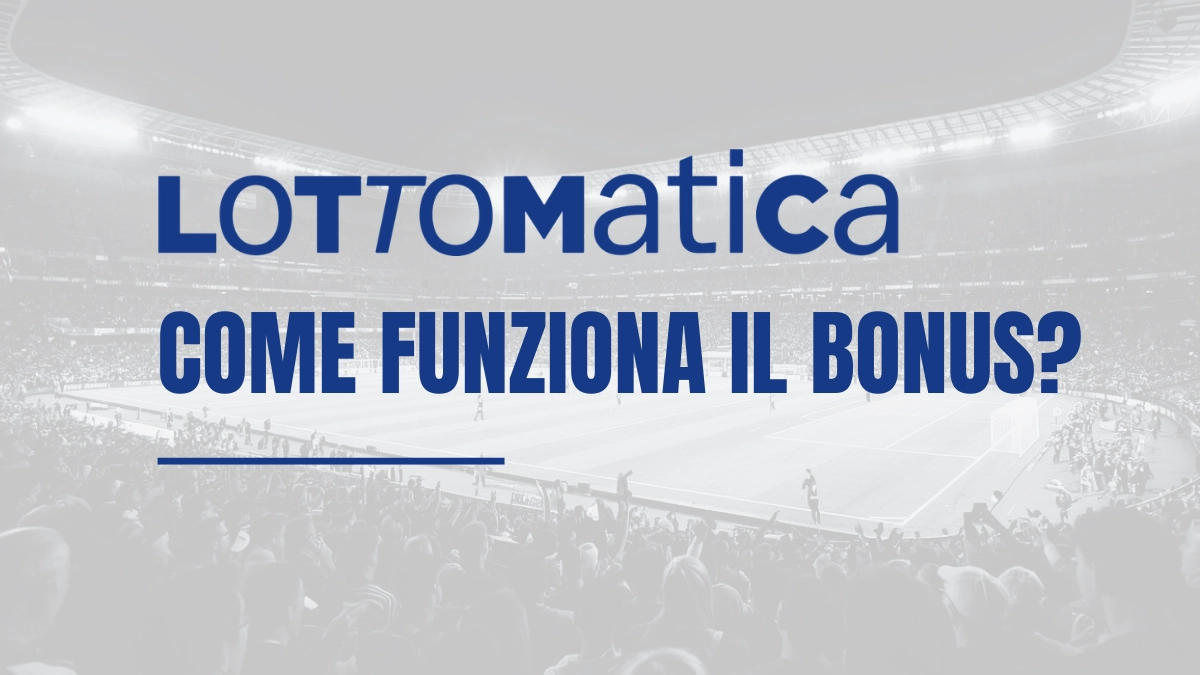 spiegazione bonus lottomatica