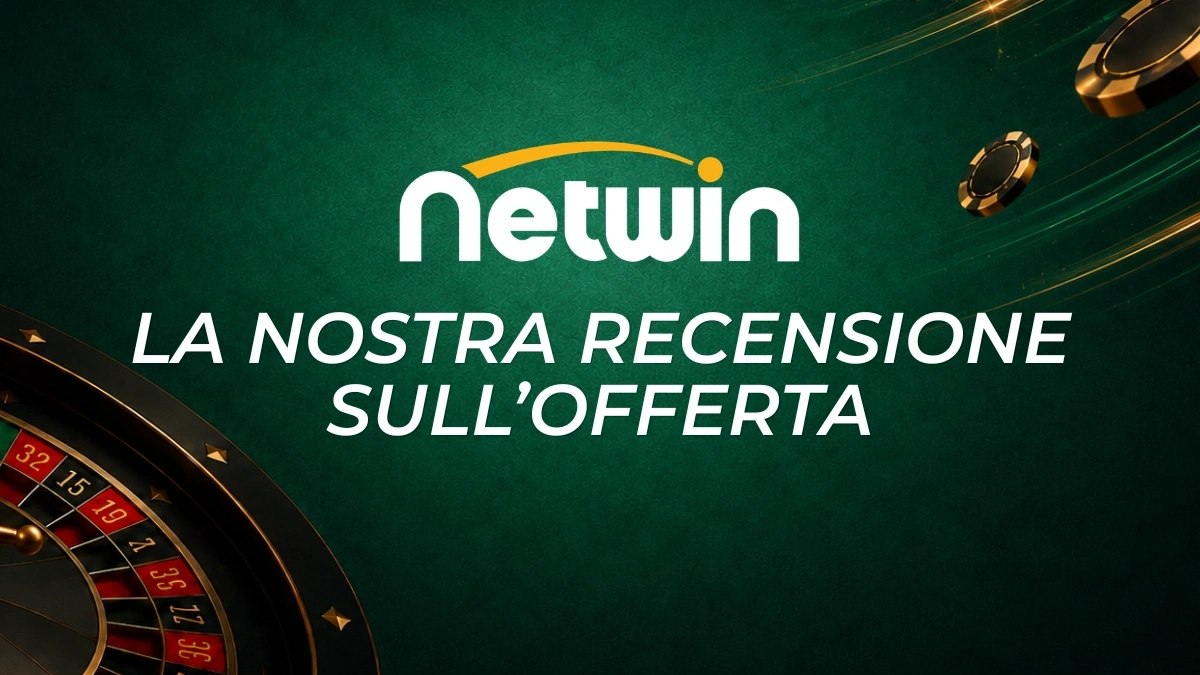 recensione bonus Netwin casino
