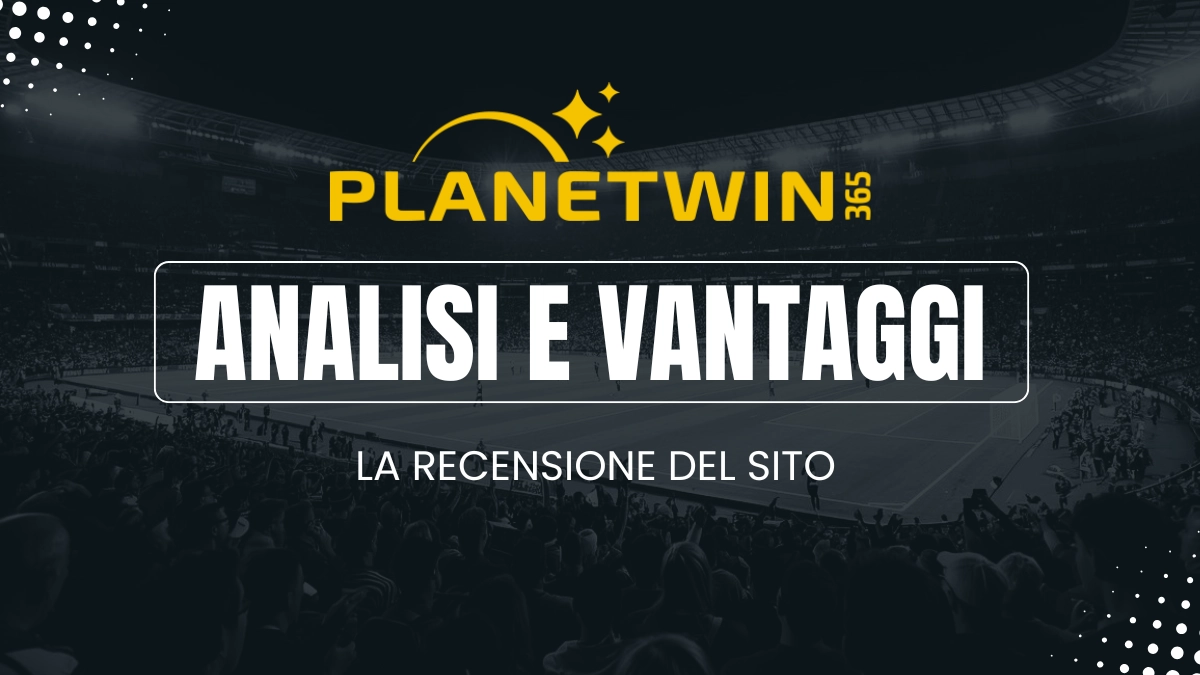 Analisi e vantaggi Planetwin365