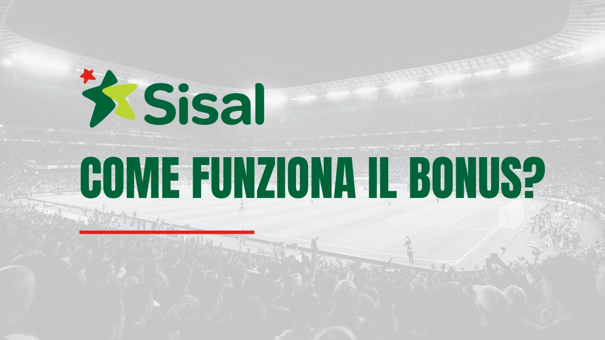 Infografica che spiega il funzionamento dei bonus su Sisal bet