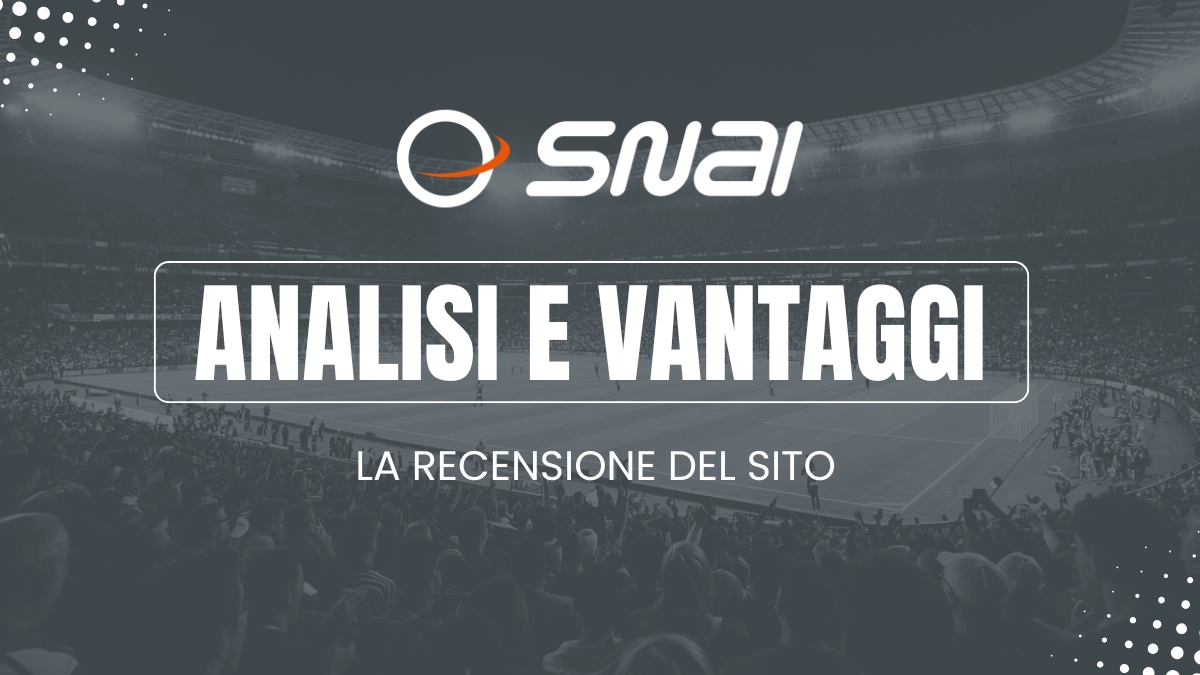 analisi e vantaggi Snai