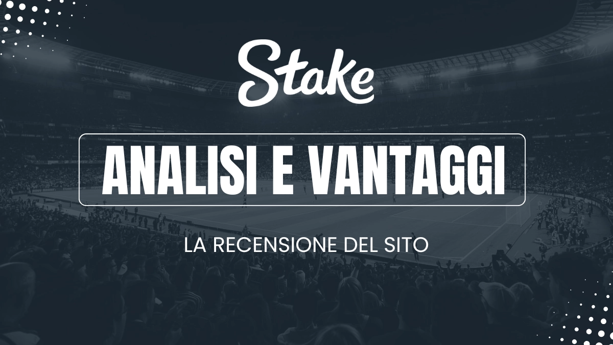 analisi e vantaggi stake