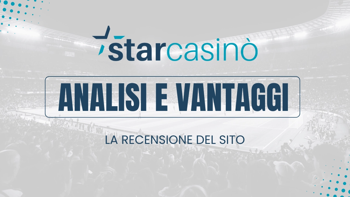 analisi e vantaggi star casinò