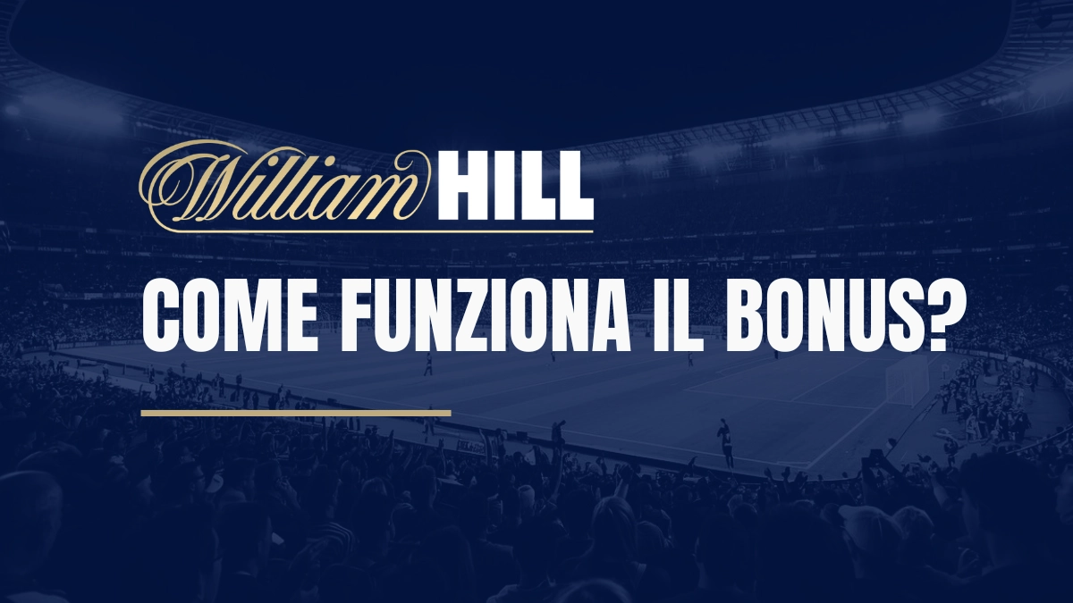 spiegazione bonus william hill
