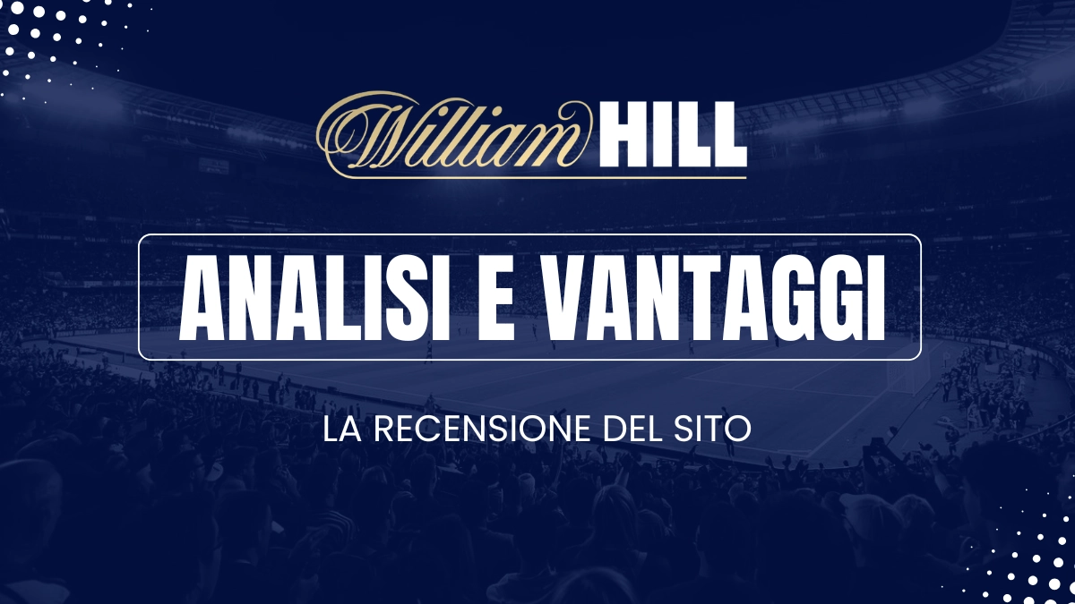 analisi e vantaggi William Hill