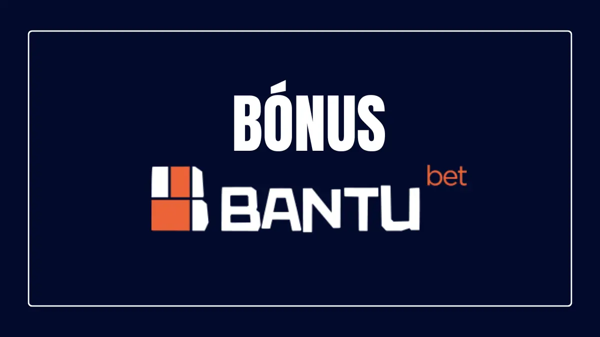 As condições do bónus Bantubet