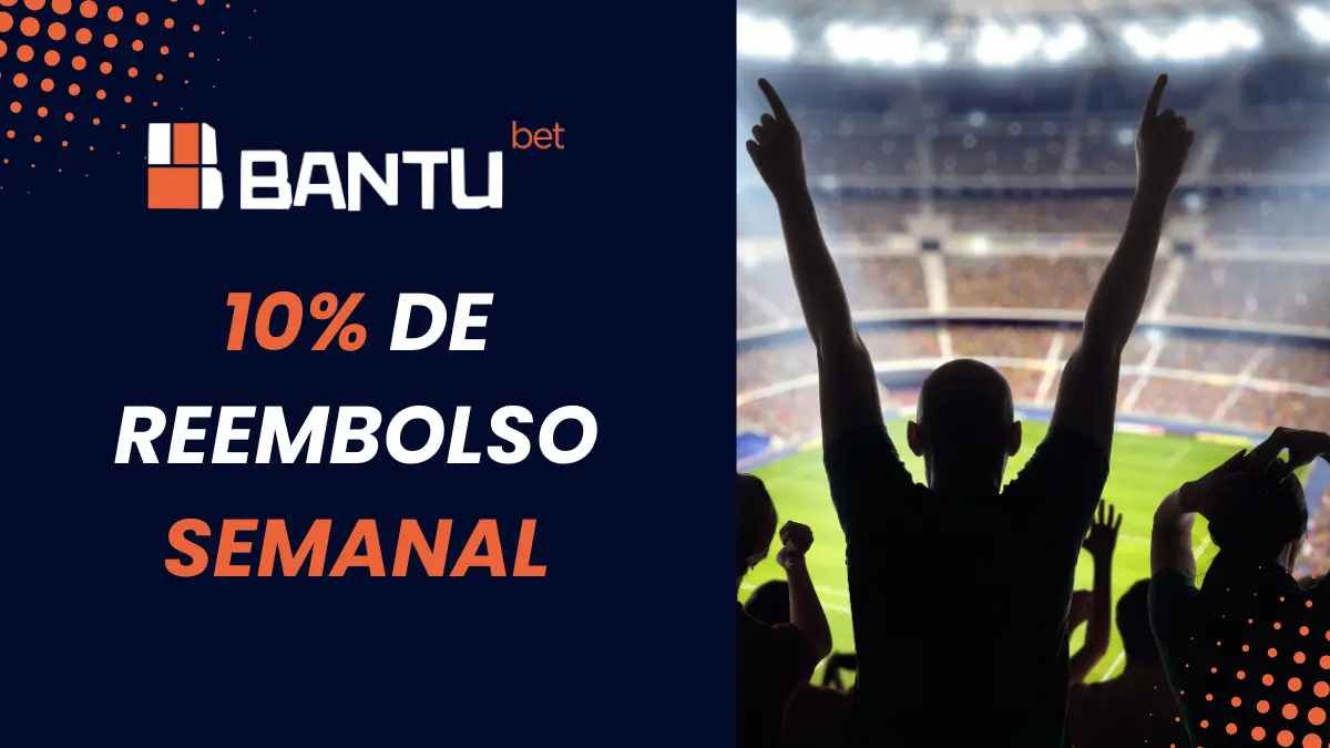 10% de reembolso semanal na Bantubet
