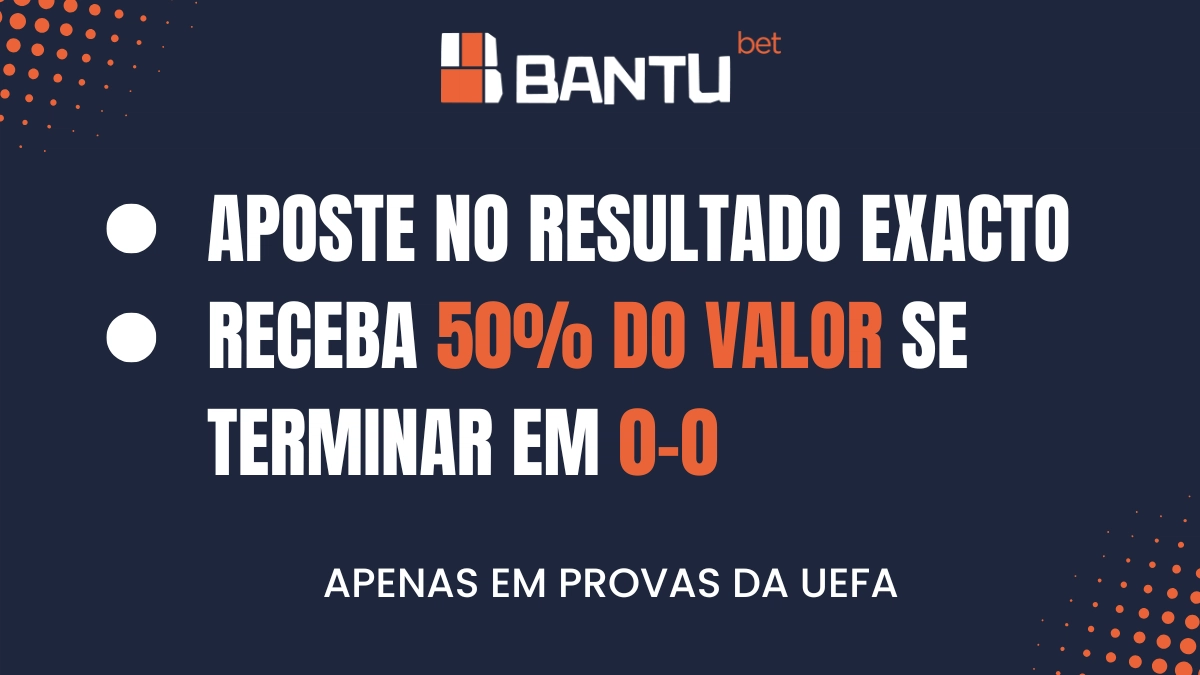 50% do valor apostado em resultados 0-0 nas provas UEFA
