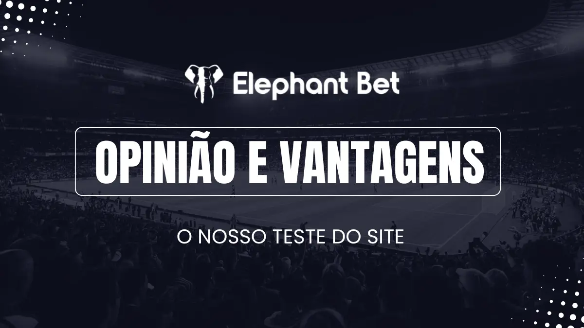 Vantagens da Elephant Bet Angola