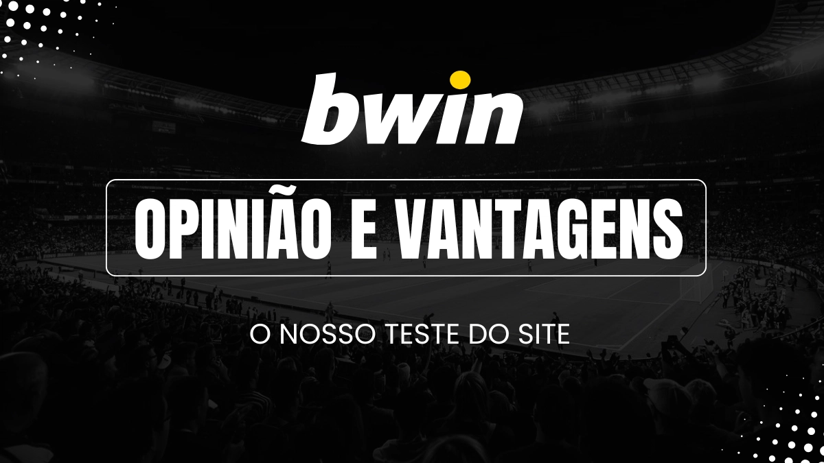 Vantagens Bwin apostas desportivas