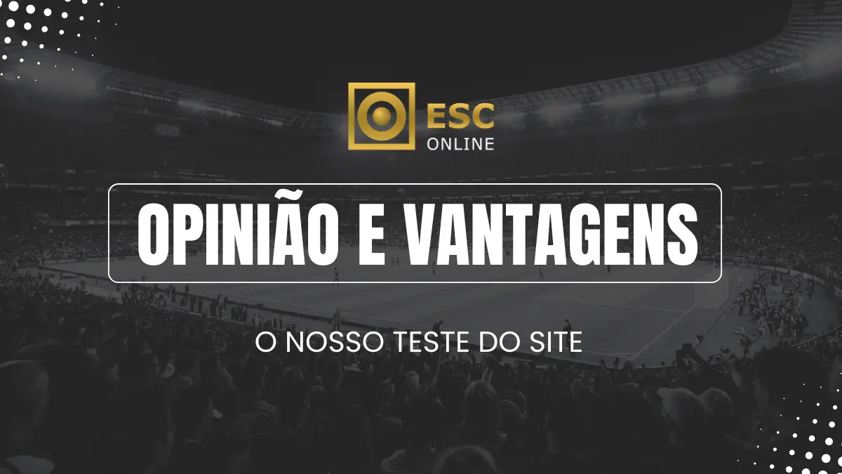 Vantagens ESC Online apostas desportivas