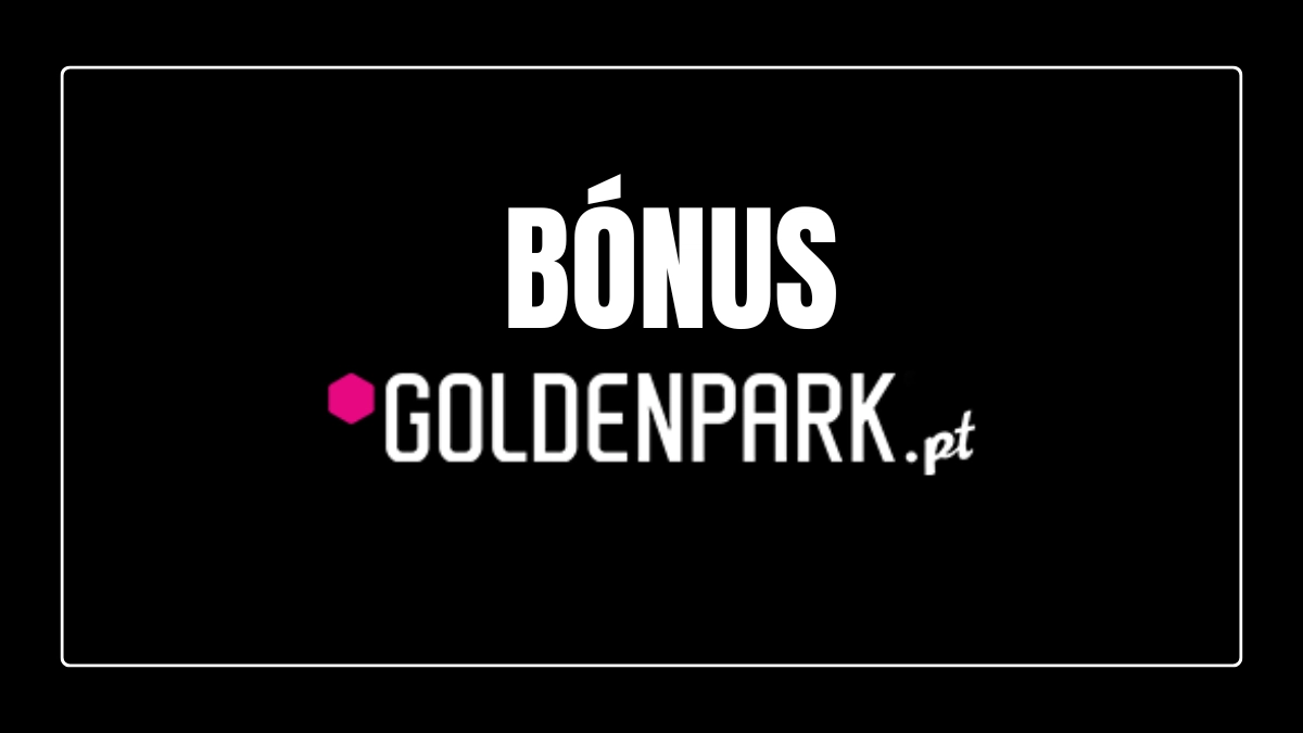 As condições do bónus Goldenpark