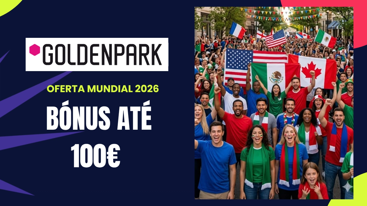 Mundial 2026: 100% oferecidos até 100€ na GoldenPark