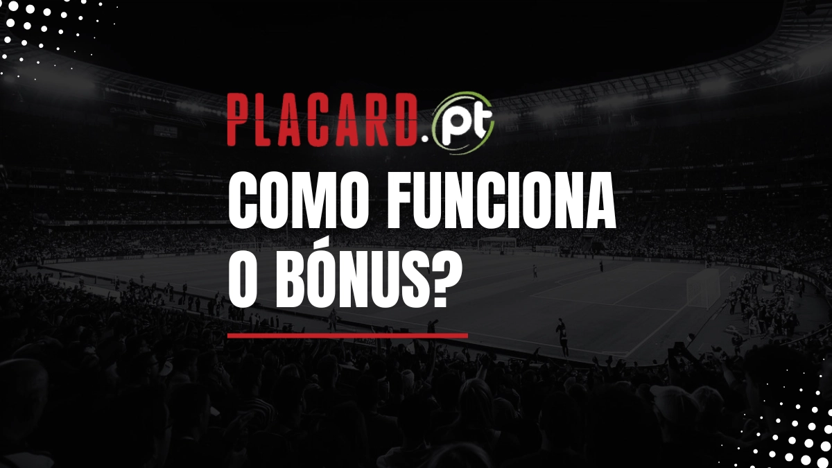 Como funciona o bónus Placard.pt